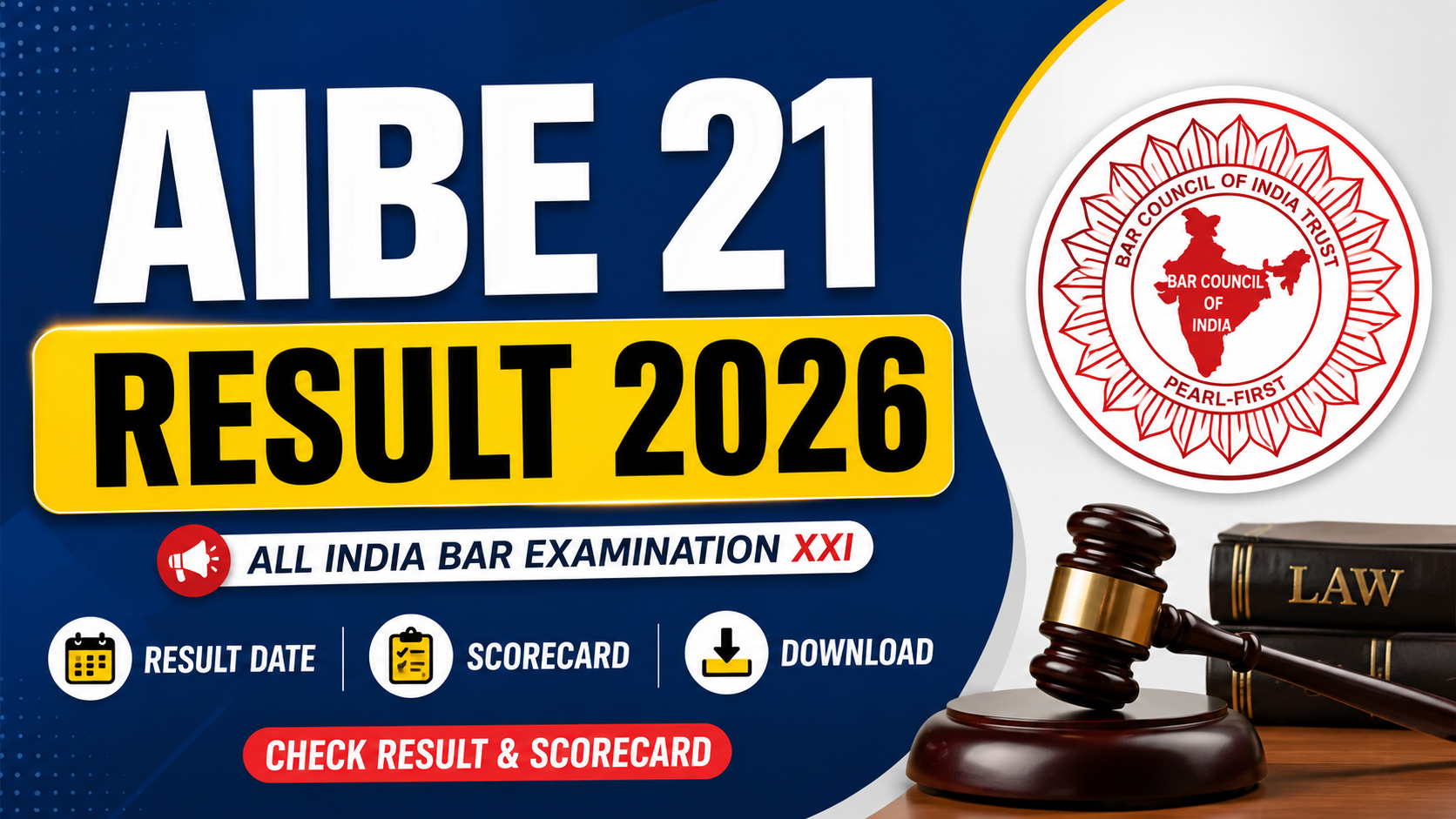 AIBE 21 Result 2026: Result Date, Direct Link, Scorecard Download @ allindiabarexamination.com