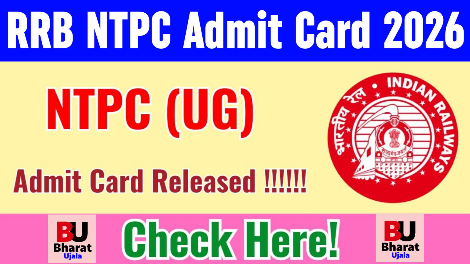 RRB NTPC UG Admit Card 2026 : RRB NTPC UnderGraduate Level Admit Card 2026 Download Link @https://indianrailways.gov.in/
